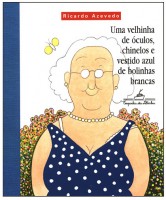 Capa do livro Uma velhinha de óculos, chinelos e vestido azul de bolinhas brancas